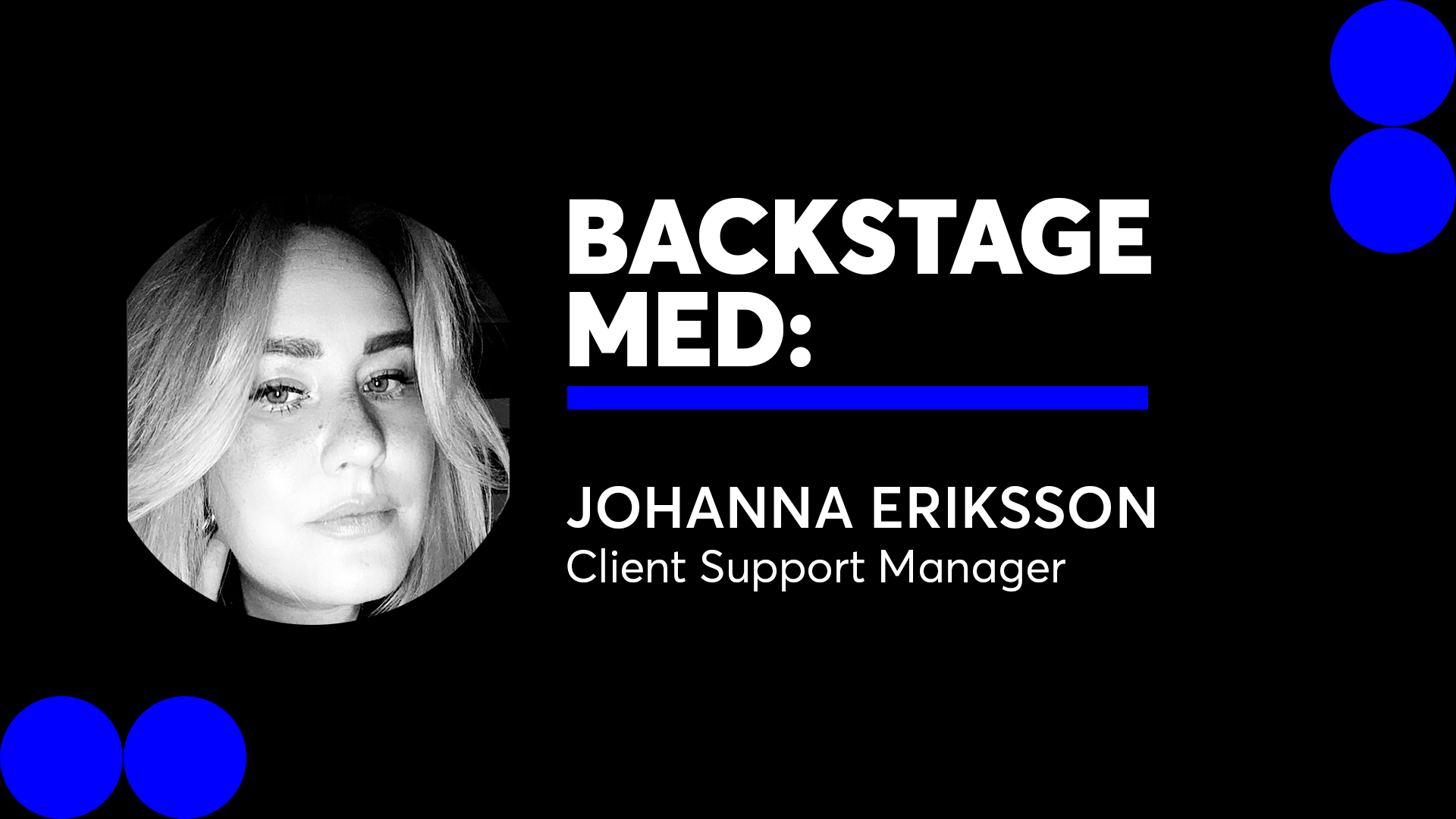 Johanna Eriksson Client Support Manager Ticketmaster